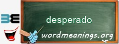 WordMeaning blackboard for desperado